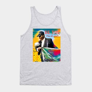 BE YOU (they will adjust) magic man floating ball Tank Top